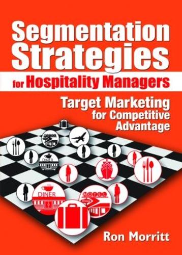 Бумажная книга «Segmentation Strategies for Hospitality Managers: Target Marketing for Competitive Advantage», авторов Арт Вайнштейн, Рон Морритт - фото №1