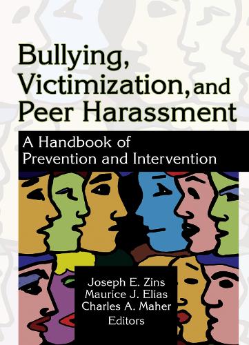Бумажная книга «Bullying, Victimization, and Peer Harassment: A Handbook of Prevention and Intervention», авторов Чарльз А Махер, Джозеф Зинс, Морис Элиас - фото №1