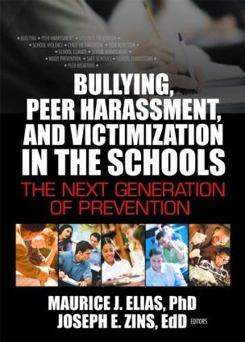 Бумажная книга «Bullying, Peer Harassment, and Victimization in the Schools: The Next Generation of Prevention», авторов Джозеф Зинс, Морис Элиас - фото №1