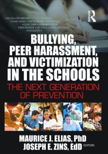 Бумажная книга «Bullying, Peer Harassment, and Victimization in the Schools: The Next Generation of Prevention», авторов Джозеф Зинс, Морис Элиас - фото №1