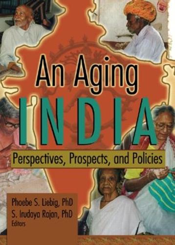 Бумажная книга «An Aging India: Perspectives, Prospects, and Policies», авторов Фиби С. Либиг, С. Ирудайя Раджан - фото №1