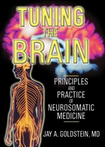 Паперова книга «Tuning the Brain: Principles and Practice of Neurosomatic Medicine», автор Джей Гольдштейн - фото №1