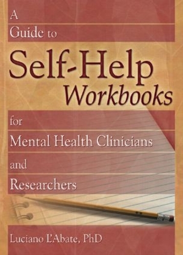 Паперова книга «A Guide to Self-Help Workbooks for Mental Health Clinicians and Researchers», автор Лучано Л'Абате - фото №1