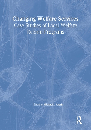 Бумажная книга «Changing Welfare Services: Case Studies of Local Welfare Reform Programs», авторов Марвин Д. Фейт, Майкл Джей Остин - фото №1