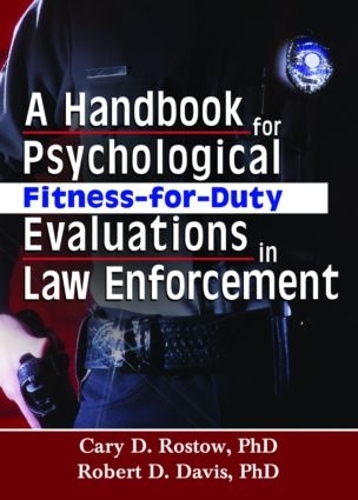 Паперова книга «A Handbook for Psychological Fitness-for-Duty Evaluations in Law Enforcement», авторів Кері Д. Ростоу, Роберт Д. Девіс - фото №1