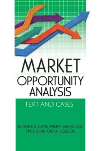 Бумажная книга «Market Opportunity Analysis: Text and Cases», авторов Дэвид Л Лаудон, Джон Пол Данн, Филип К. Шервуд, Роберт Э. Стивенс - фото №1