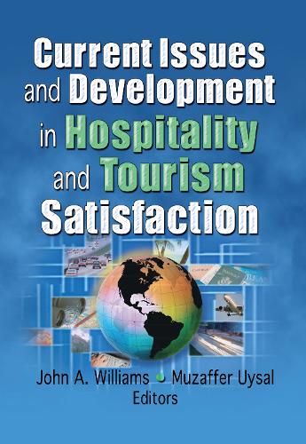Бумажная книга «Current Issues and Development in Hospitality and Tourism Satisfaction», авторов Джон А. Уильямс, Музаффер Уйсал - фото №1