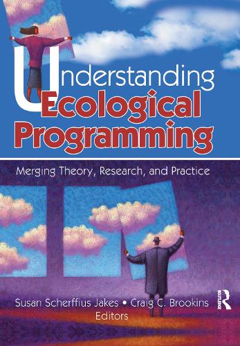 Бумажная книга «Understanding Ecological Programming: Merging Theory, Research, and Practice», авторов Крейг Брукинс, Сьюзан Шерфью Джейкс - фото №1