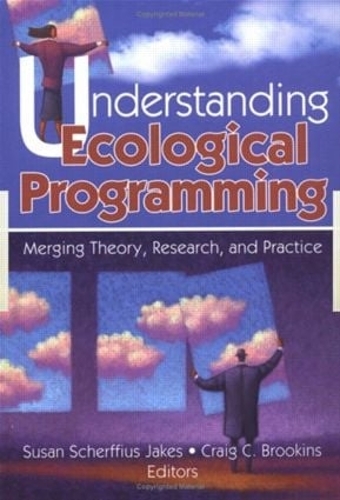 Бумажная книга «Understanding Ecological Programming: Merging Theory, Research, and Practice», авторов Крейг Брукинс, Сьюзан Шерфью Джейкс - фото №1