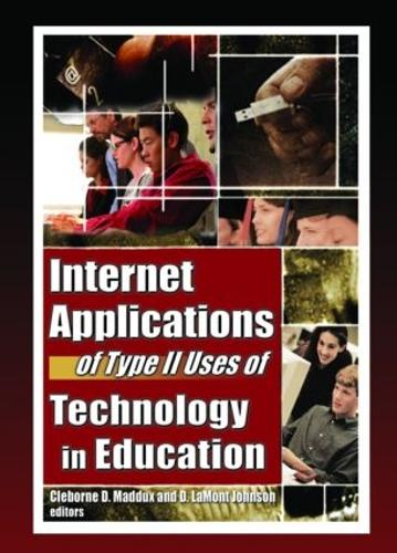 Паперова книга «Internet Applications of Type II Uses of Technology in Education» - фото №1
