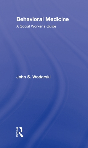 Бумажная книга «Behavioral Medicine: A Social Worker's Guide», автор Джон С. Водарски - фото №1