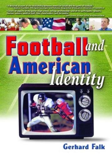 Бумажная книга «Football and American Identity», авторов Фрэнк Хоффманн, Герхард Фальк, Мартин Дж. Мэннинг - фото №1