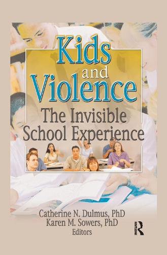 Бумажная книга «Kids and Violence: The Invisible School Experience», авторов Катрин Дульмус, Карен Соуэрс - фото №1