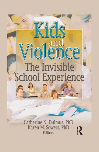 Бумажная книга «Kids and Violence: The Invisible School Experience», авторов Катрин Дульмус, Карен Соуэрс - фото №1