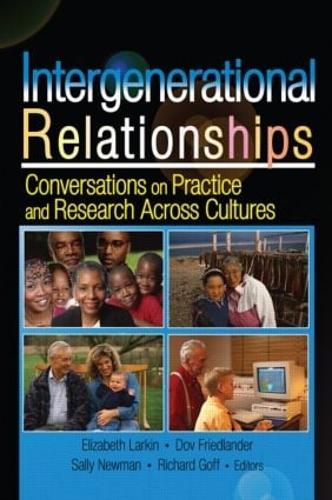 Бумажная книга «Intergenerational Relationships: Conversations on Practice and Research Across Cultures», авторов Дов Фридландер, Элизабет Ларкин, Ричард Гофф, Салли М Ньюман - фото №1