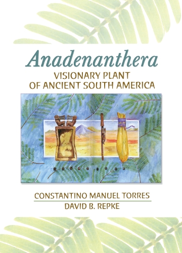 Бумажная книга «Anadenanthera: Visionary Plant of Ancient South America», авторов Константино М. Торрес, Дэвид Б. Репке - фото №1