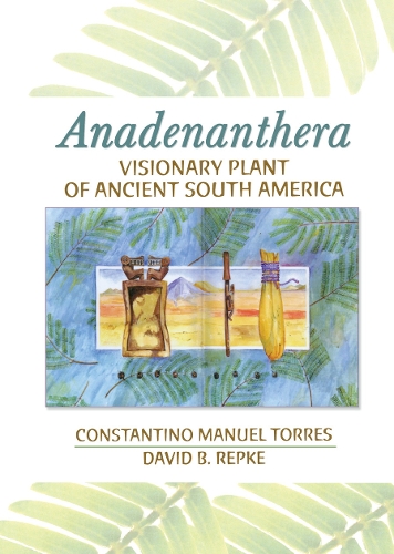 Бумажная книга «Anadenanthera: Visionary Plant of Ancient South America», авторов Константино М. Торрес, Дэвид Б. Репке - фото №1
