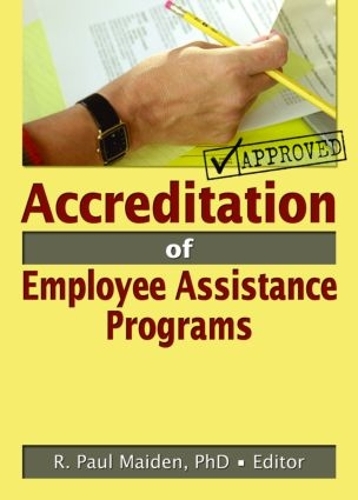 Бумажная книга «Accreditation of Employee Assistance Programs», автор Р. Пол Мейден - фото №1