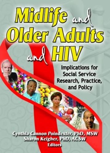 Бумажная книга «Midlife and Older Adults and HIV: Implications for Social Service Research, Practice, and Policy», авторов Синтия Кэннон Пойндекстер, Шэрон Кигер - фото №1