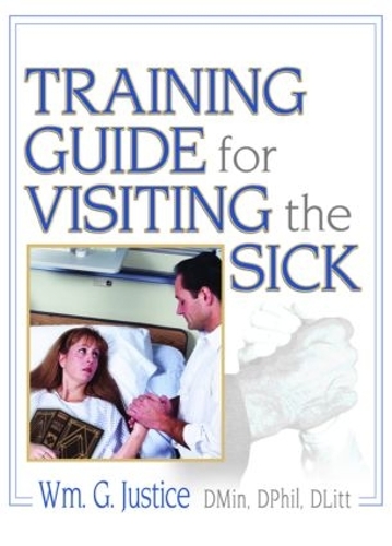 Бумажная книга «Training Guide for Visiting the Sick: More Than a Social Call», авторов Ричард Л. Дейрингер, Уильям Г. Джастис - фото №1