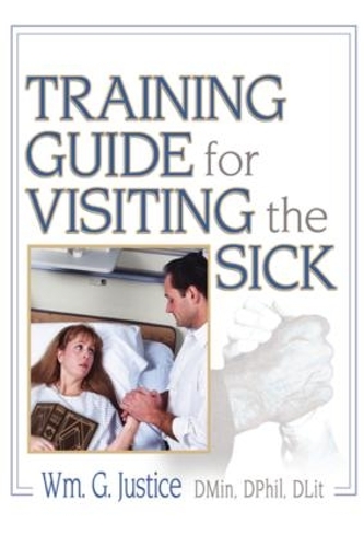 Бумажная книга «Training Guide for Visiting the Sick: More Than a Social Call», авторов Ричард Л. Дейрингер, Уильям Г. Джастис - фото №1
