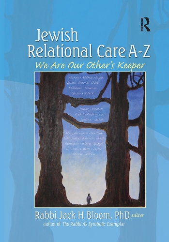 Паперова книга «Jewish Relational Care A-Z: We Are Our Other's Keeper», автор Джек Х. Блум - фото №1