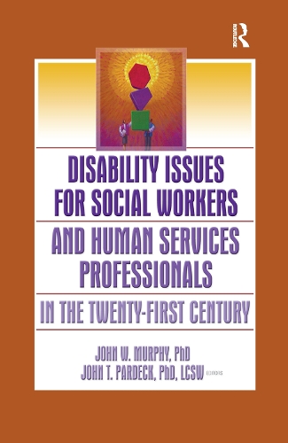 Бумажная книга «Disability Issues for Social Workers and Human Services Professionals in the Twenty-First Century», авторов Жан А. Пардек, Джон В. Мерфи - фото №1