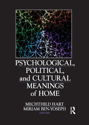 Бумажная книга «Psychological, Political, and Cultural Meanings of Home», авторов Мехтильд Харт, Мириам Бен-Йозеф - фото №1