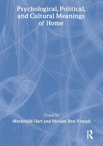 Бумажная книга «Psychological, Political, and Cultural Meanings of Home», авторов Мехтильд Харт, Мириам Бен-Йозеф - фото №1