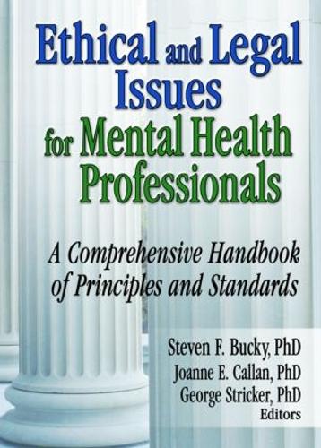 Бумажная книга «Ethical and Legal Issues for Mental Health Professionals: A Comprehensive Handbook of Principles and Standards», авторов Джордж Стрикер, Джоанна Э. Каллан, Стивен Ф. Баки - фото №1