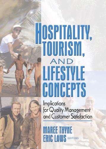 Бумажная книга «Hospitality, Tourism, and Lifestyle Concepts: Implications for Quality Management and Customer Satisfaction», авторов Эрик Лоус, Маре Тайн - фото №1