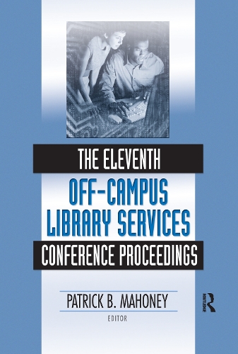Бумажная книга «The Eleventh Off-Campus Library Services Conference Proceedings», автор Патрик Махони - фото №1