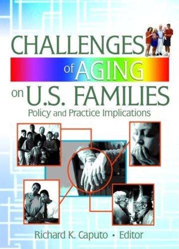 Паперова книга «Challenges of Aging on U.S. Families: Policy and Practice Implications», авторів Гері В. Петерсон, Річард К. Капуто, Сюзанна Штайнмец - фото №1