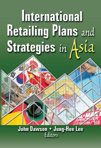 Бумажная книга «International Retailing Plans and Strategies in Asia», авторов Эрденер Кайнак, Джон Доусон, Чжун Хи Ли - фото №1