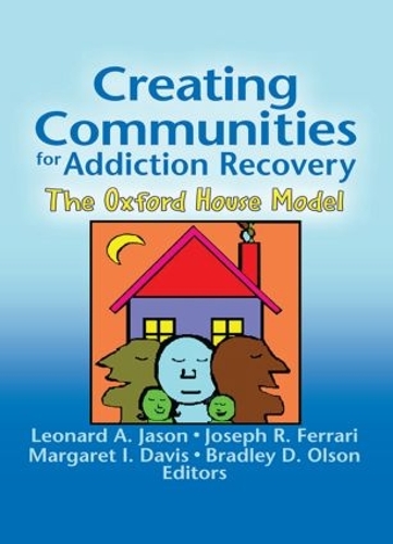 Бумажная книга «Creating Communities for Addiction Recovery: The Oxford House Model» - фото №1