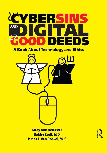 Паперова книга «Cybersins and Digital Good Deeds: A Book About Technology and Ethics», авторів Боббі Езелл, Джеймс Ван Рьокель, МеріЕнн Белл - фото №1