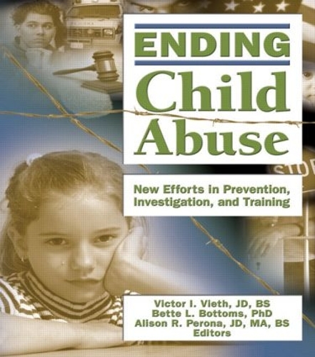 Паперова книга «Ending Child Abuse: New Efforts in Prevention, Investigation, and Training», авторів Елісон Перона, Бетт Л. Боттомс, Віктор І. Вієт - фото №1