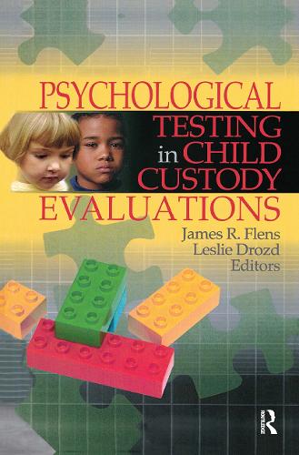 Бумажная книга «Psychological Testing in Child Custody Evaluations», авторов Джеймс Р. Фленс, Лесли Дрозд - фото №1