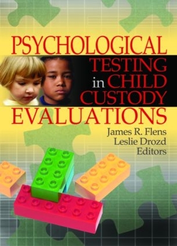 Бумажная книга «Psychological Testing in Child Custody Evaluations», авторов Джеймс Р. Фленс, Лесли Дрозд - фото №1