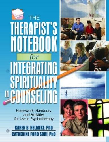 Бумажная книга «The Therapist's Notebook for Integrating Spirituality in Counseling I: Homework, Handouts, and Activities for Use in Psychotherapy» - фото №1