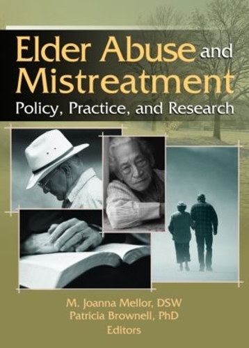 Бумажная книга «Elder Abuse and Mistreatment», авторов Джоанна Меллор, Патриция Браунелл - фото №1