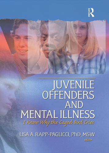 Паперова книга «Juvenile Offenders and Mental Illness: I Know Why the Caged Bird Cries», автор Ліза А. Рапп-Паллічі - фото №1