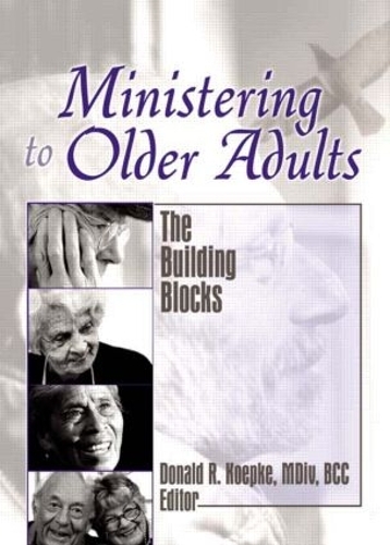 Бумажная книга «Ministering to Older Adults: The Building Blocks» - фото №1
