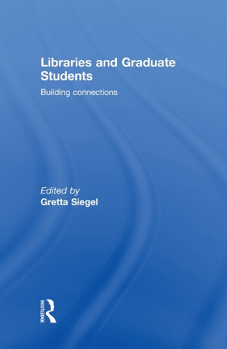 Паперова книга «Libraries and Graduate Students: Building Connections» - фото №1
