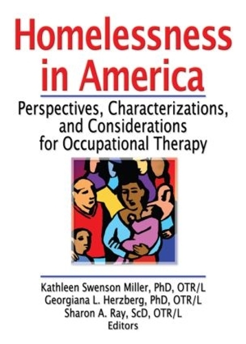Паперова книга «Homelessness in America: Perspectives, Characterizations, and Considerations for Occupational Therapy», авторів Джорджіана Л. Герцберг, Кетлін Свенсо Міллер, Шарон А Рей - фото №1