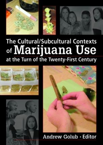Бумажная книга «The Cultural/Subcultural Contexts of Marijuana Use at the Turn of the Twenty-First Century» - фото №1