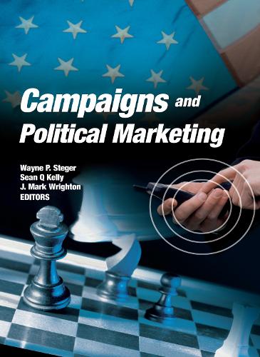 Паперова книга «Campaigns and Political Marketing», авторів Марк Райтон, Шон Келлі, Вейн Стегер - фото №1