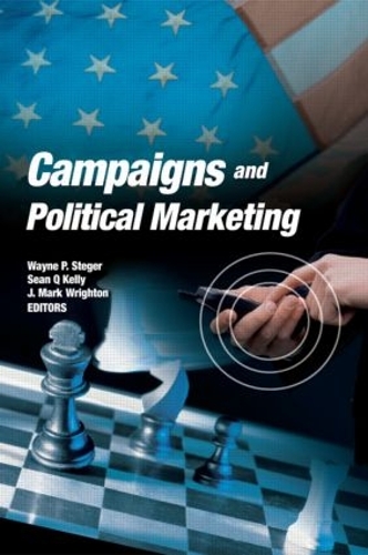 Паперова книга «Campaigns and Political Marketing», авторів Марк Райтон, Шон Келлі, Вейн Стегер - фото №1