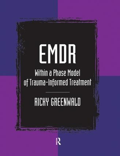 Бумажная книга «EMDR Within a Phase Model of Trauma-Informed Treatment», автор Рики Гринвальд - фото №1