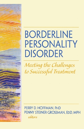 Бумажная книга «Borderline Personality Disorder: Meeting the Challenges to Successful Treatment», авторов Пенни Штайнер-Гроссман, Перри Д. Хоффман - фото №1